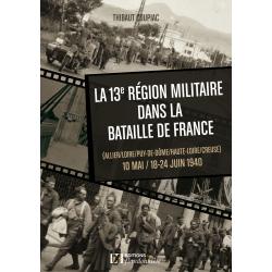 La 13ème Région militaire dans la Bataille de France