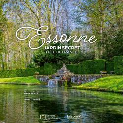 ESSONNE, JARDIN SECRET D'ILE DE FRANCE